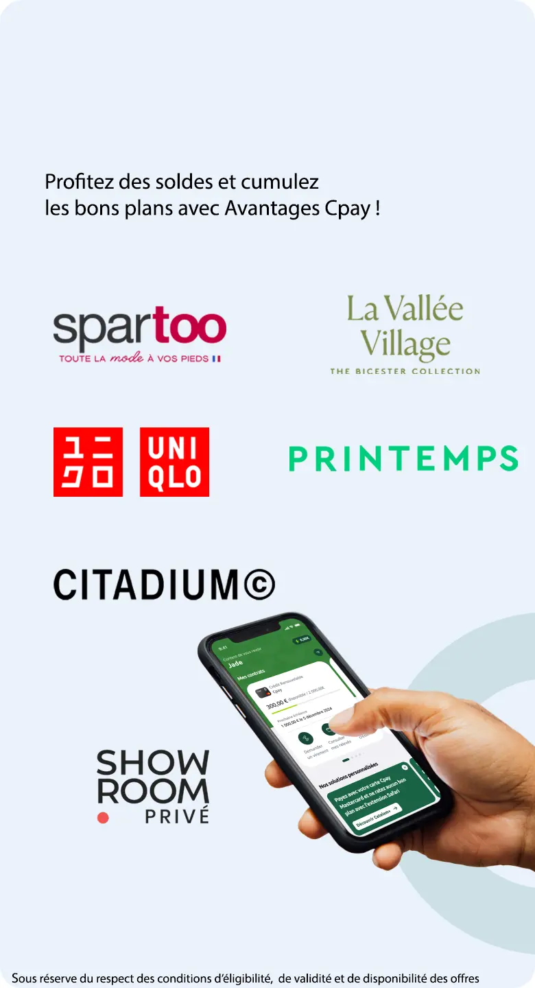 Ayez le bon réflexe Avantages Cpay Pour consommer malin ! Liste non exhaustives des enseignes partenaires : KARCHER, CEETIZ, VILLAGES CLUBS SOLEIL, UBER, SPARTOO, SHOWROOM PRIVE. Sous réserve du respect des conditions d'éligibilité, de validité et de disponibilité des offres