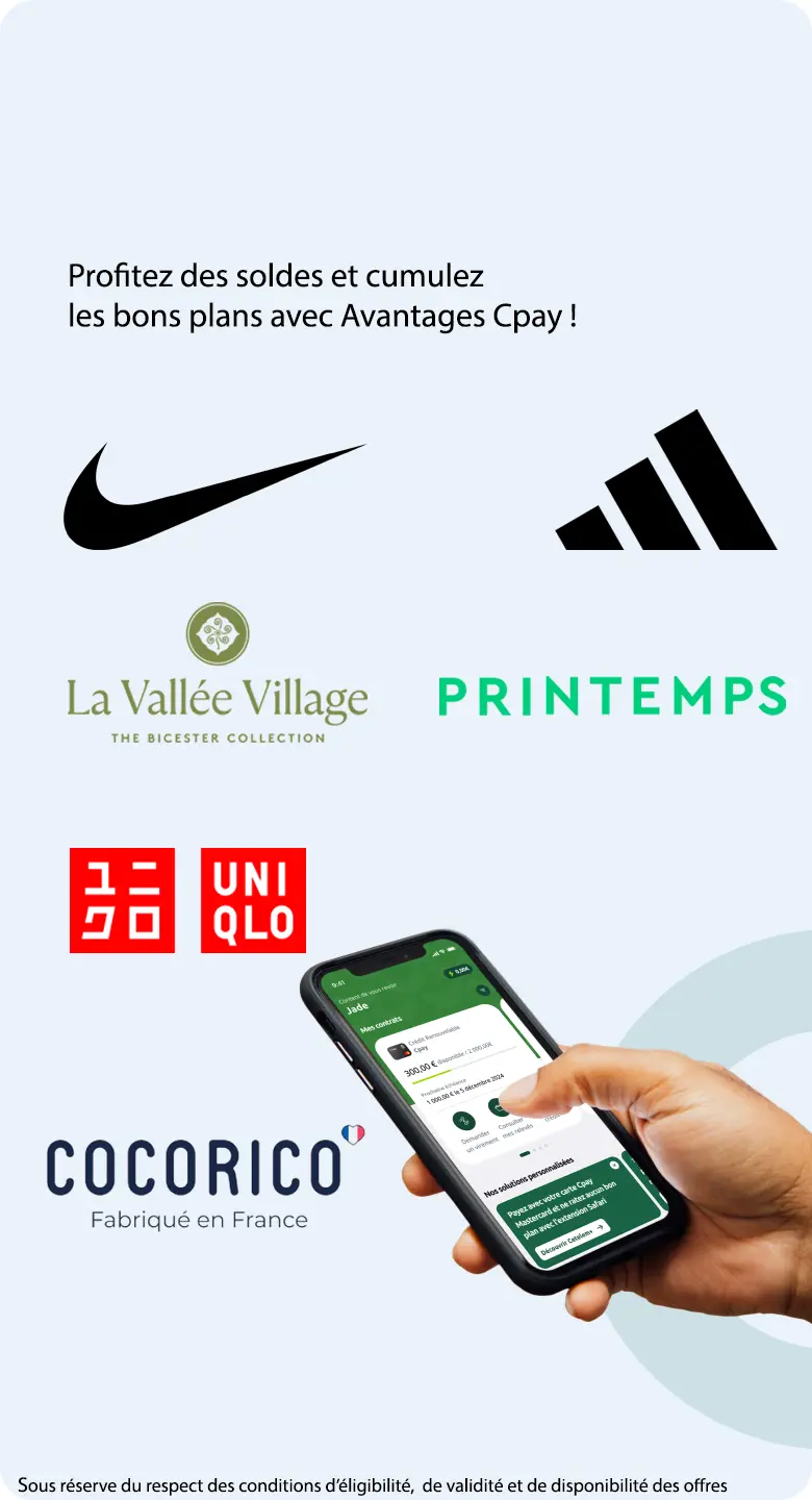 Ayez le bon réflexe Avantages Cpay Pour consommer malin ! Liste non exhaustives des enseignes partenaires : CARREFOUR SPARTOO, HELLOFRESH, PRIMASHOP, ODALYS, QPARK, CLARINS. Sous réserve du respect des conditions d'éligibilité, de validité et de disponibilité des offres
