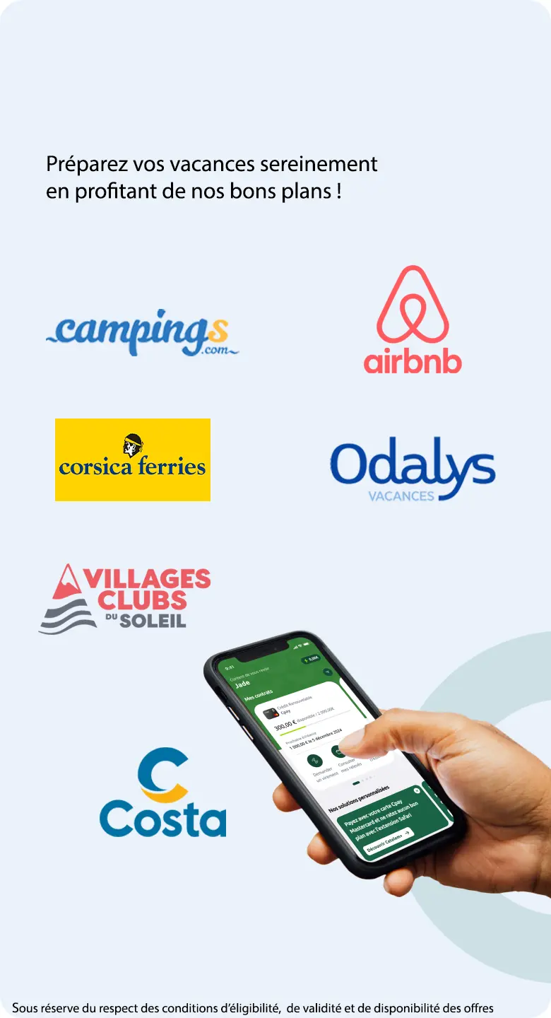 Ayez le bon réflexe Avantages Cpay Pour consommer malin ! Liste non exhaustives des enseignes partenaires : Airbnb, Corsica Ferries, Costa, Odalys vacances, Villages Clubs du soleil. Sous réserve du respect des conditions d'éligibilité, de validité et de disponibilité des offres