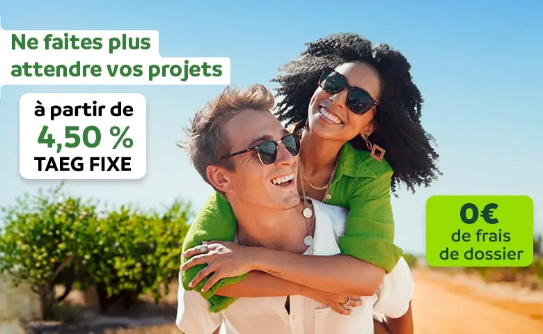 Ne faites plus attendre votre projet, T A E G fixe à partir de 4,50 %, 0€ de frais de dossier